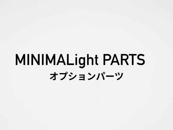 MINIMALight PARTS
